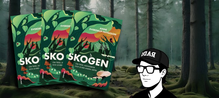 Sverdrup-Thygesons ”Skogen” – En resa genom skogens&nbsp;själ