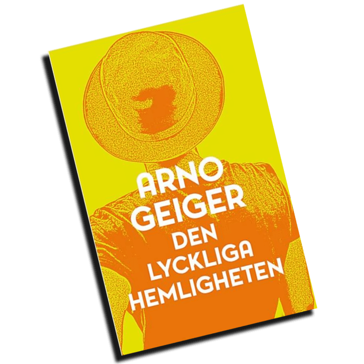 Att samla på ögonblick – Den Lyckliga Hemligheten av Arno Geigers