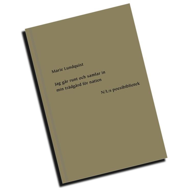 Marie Lundquist – Jag går runt och samlar in min trädgård för&nbsp;natten