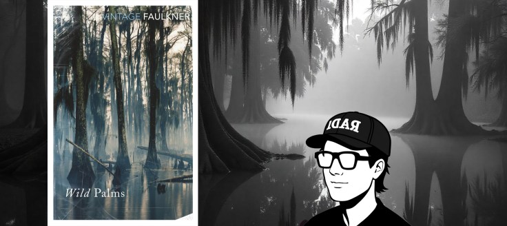 En första läsning av Faulkners och hans The Wild&nbsp;Palms
